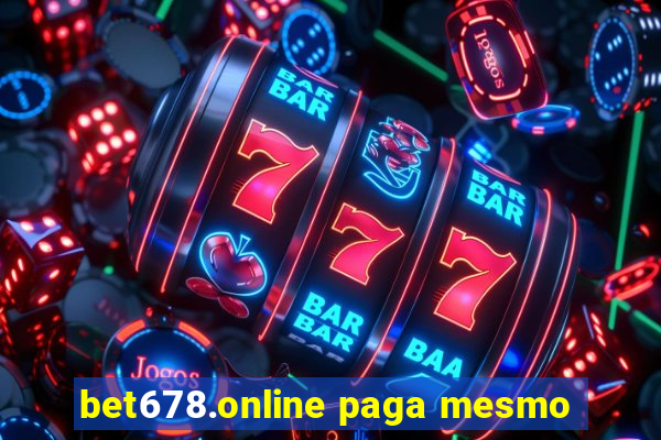 bet678.online paga mesmo